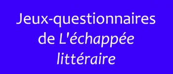 Centre d'aide en français - Jeux questionnaire de L'échappée littéraire